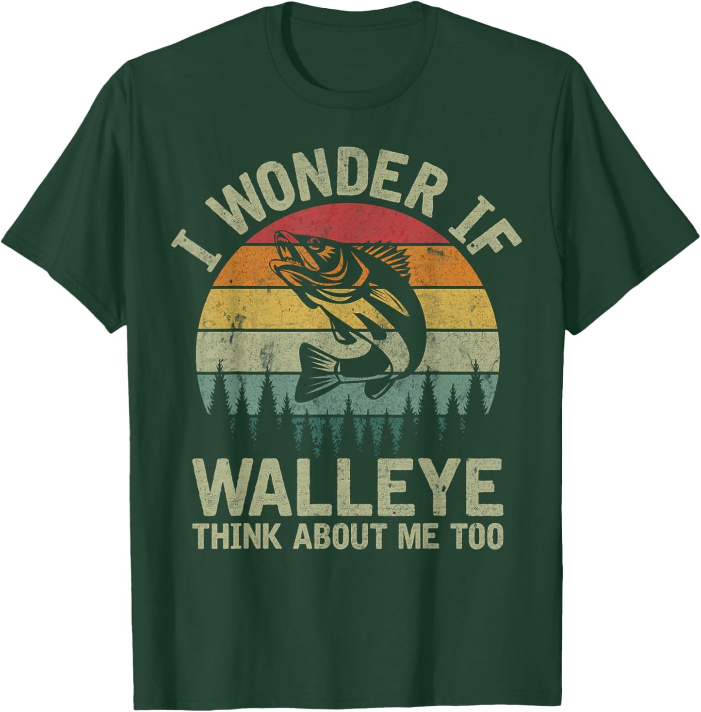 I Wonder If Walleye Think About Me Fishing Humor Lover Gifts T-Shirt - T-Shirt | Forest