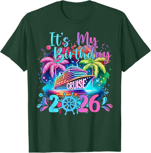 Funny It's My Birthday Cruise 2026 Family Cruise Vacation T-Shirt - T-Shirt | Forest