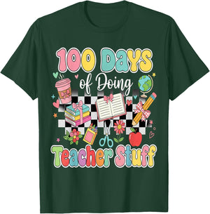 100 Days of School Teacher 100 Days of Doing Teacher Stuff T-Shirt - T-Shirt | Forest