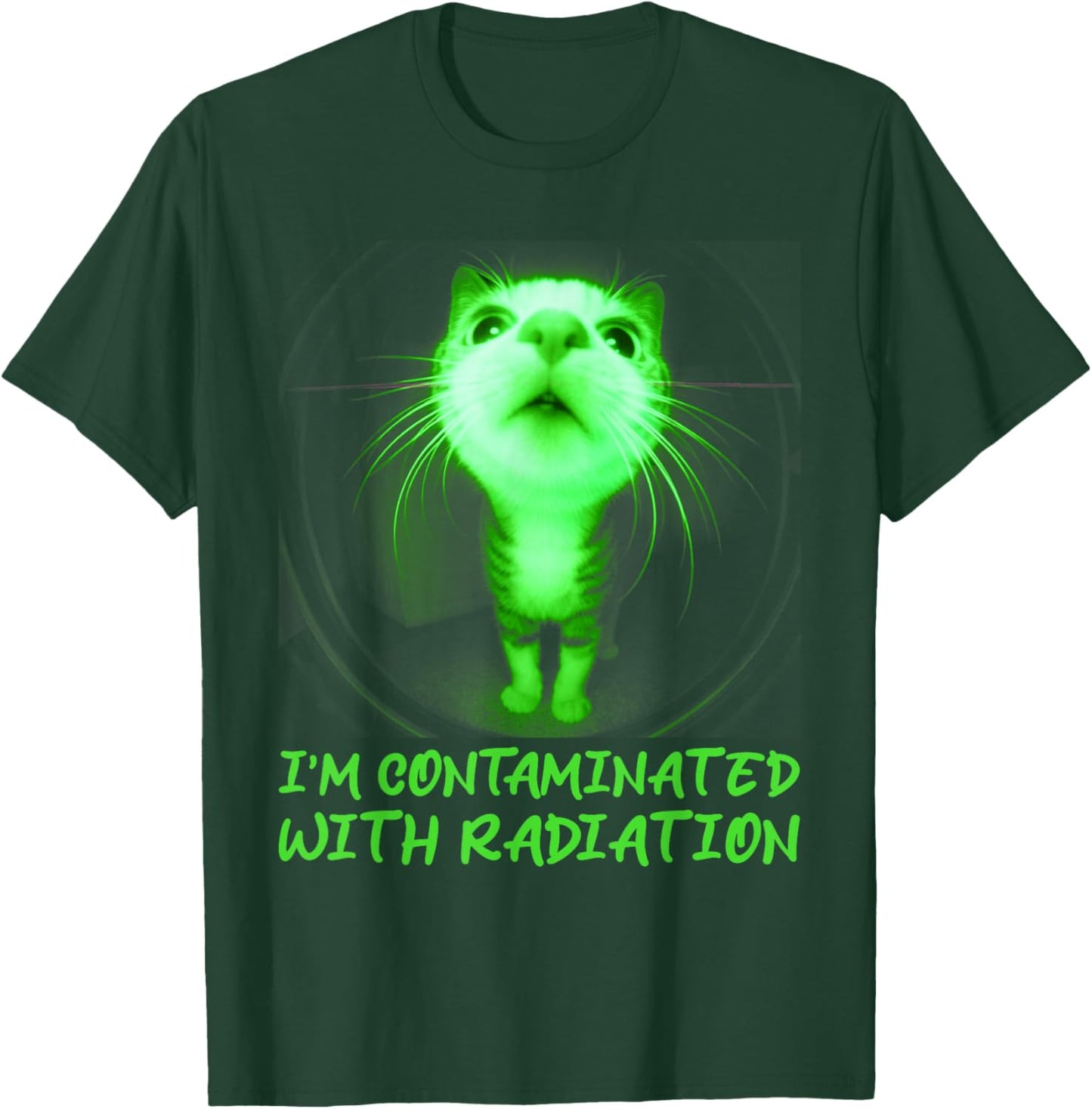 I'm Contaminated with Radiation Funny Internet Cat Meme T-Shirt - T-Shirt | Forest