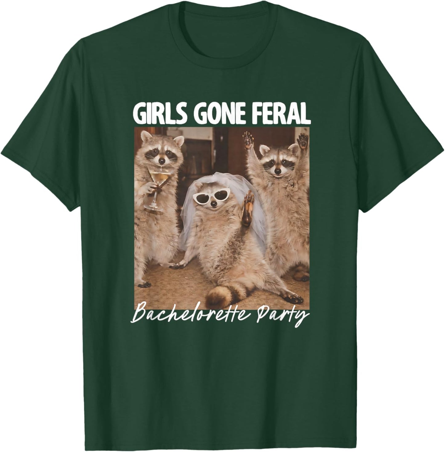 Girls Gone Feral Raccoon Bachelorette Squad 2026 Matching T-Shirt - T-Shirt | Forest
