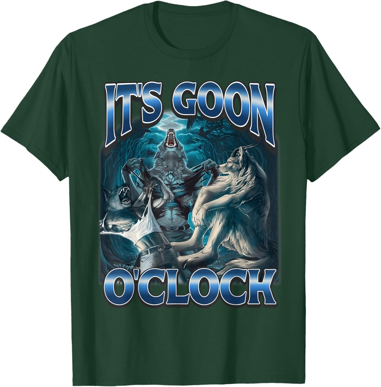 It's Goon O'clock Alpha Wolf Meme Humor T-Shirt - T-Shirt | Forest