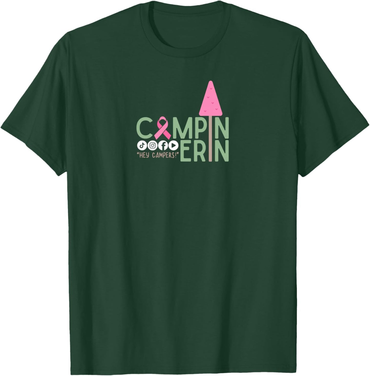 Campin Erin - Breast Cancer Awareness Month - Wear Pink T-Shirt - T-Shirt | Forest