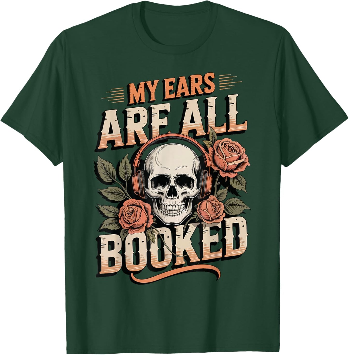 My Ears are All Booked T-Shirt - T-Shirt | Forest