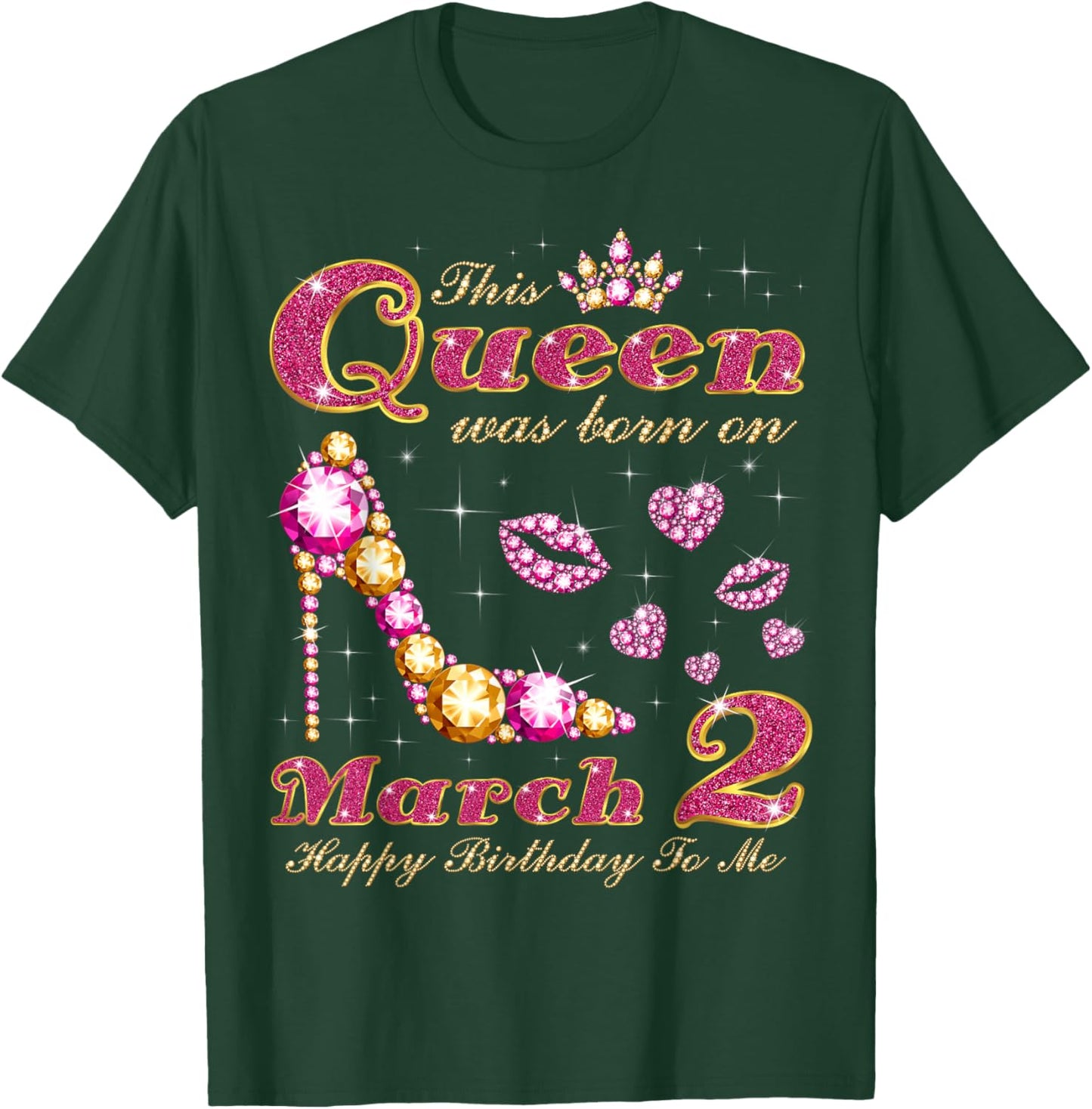 This Queen was Born on March 2, 2nd March Birthday T-Shirt - T-Shirt | Forest