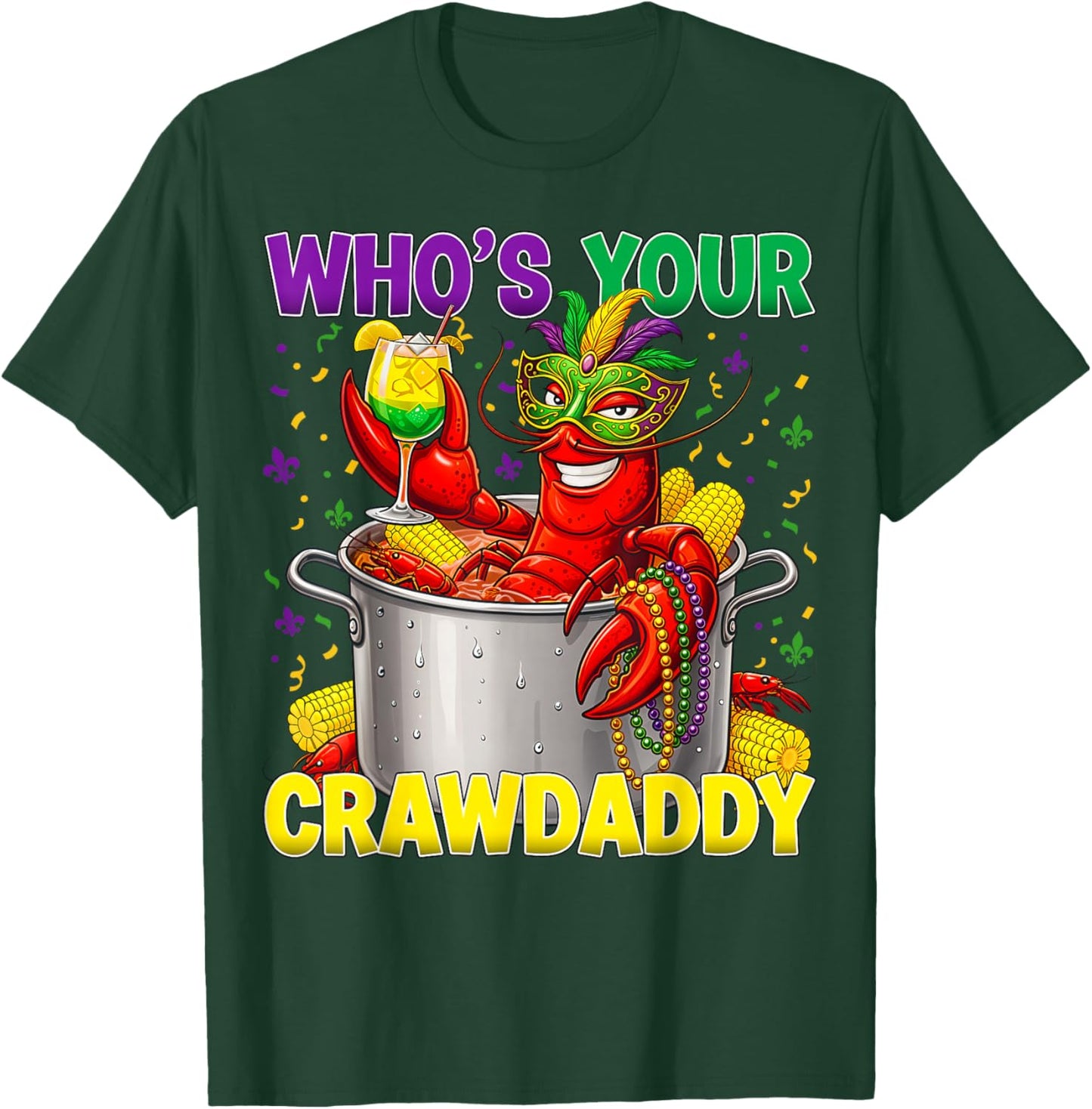 Who’s Your Crawdaddy Funny Mardi Gras Crawfish Louisiana T-Shirt - T-Shirt | Forest
