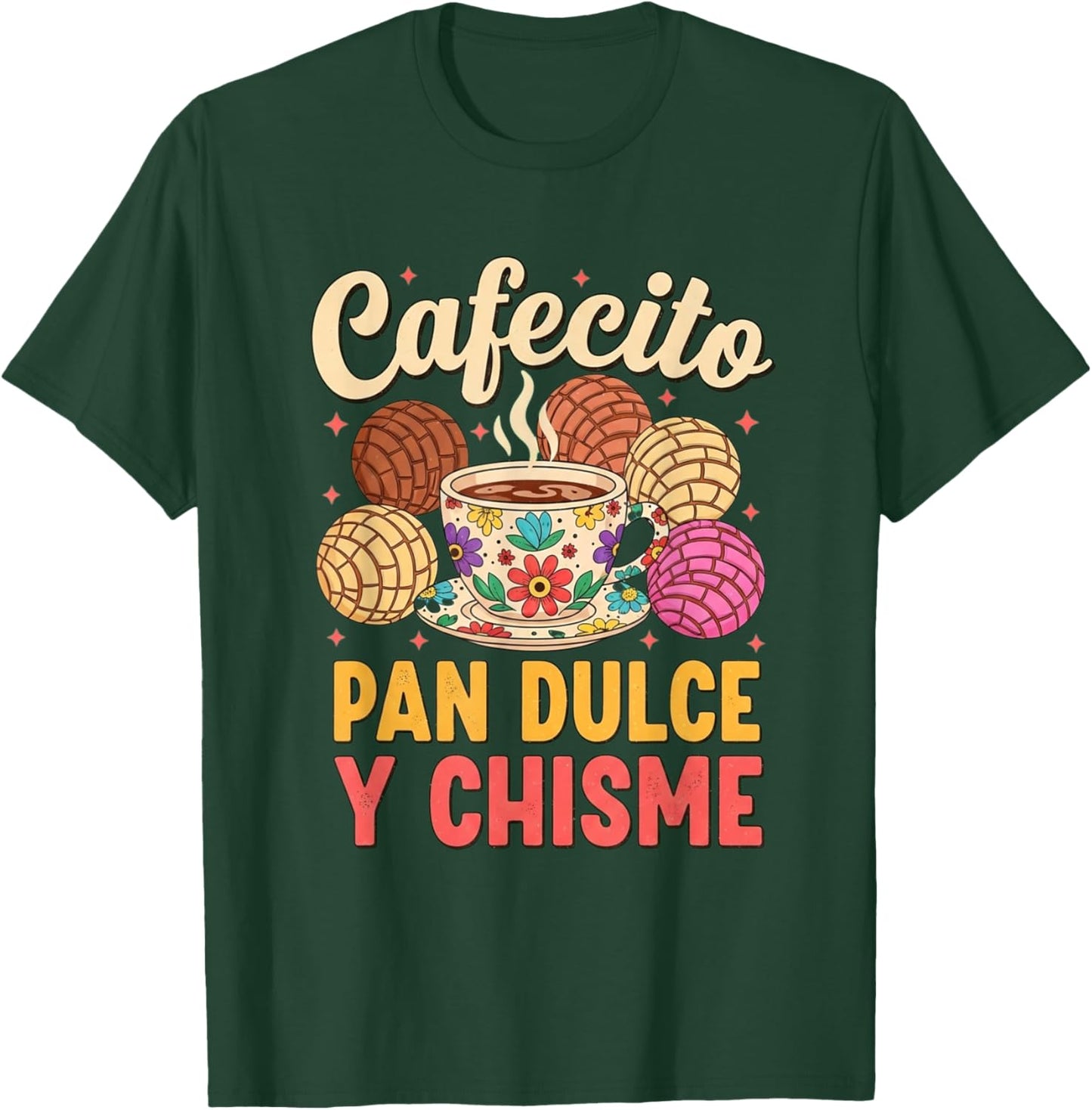 Hispanic Mexican Concha Coffee Cafecito Pan Dulce Chisme T-Shirt - T-Shirt | Forest