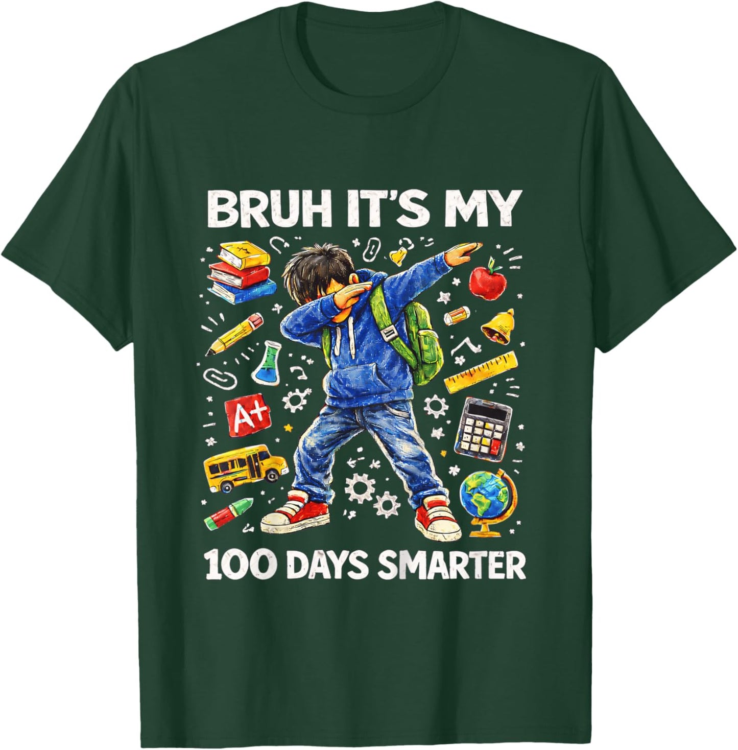 Funny Bruh It’s My 100 Days Smarter 100 Days Boys Kids T-Shirt - T-Shirt | Forest