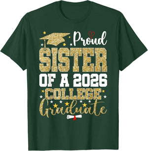 Proud Sister of A 2026 College Graduate T-Shirt - T-Shirt | Forest