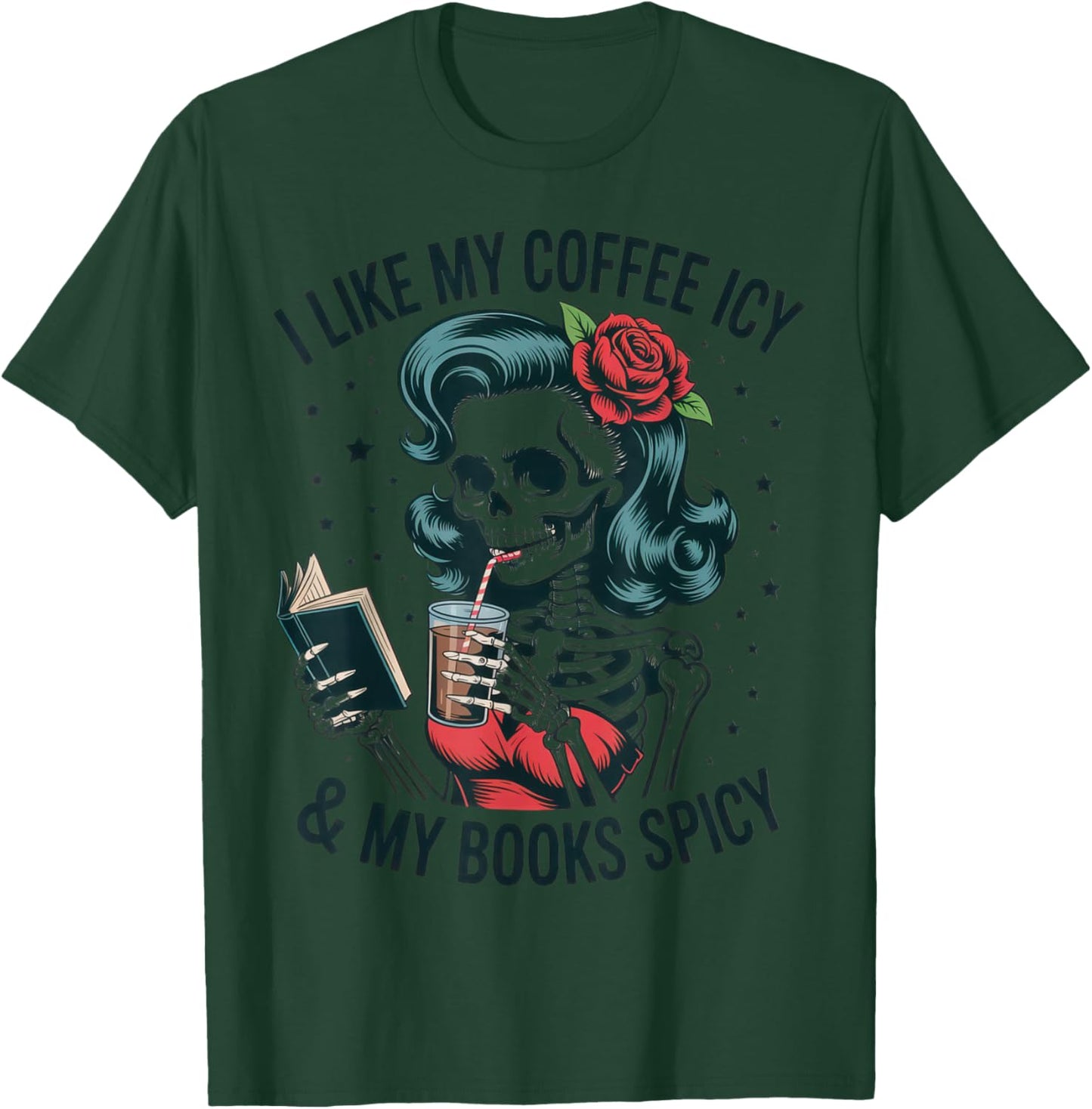 I Like My Coffee ICY & My Books Spicy for Book Lovers T-Shirt - T-Shirt | Forest
