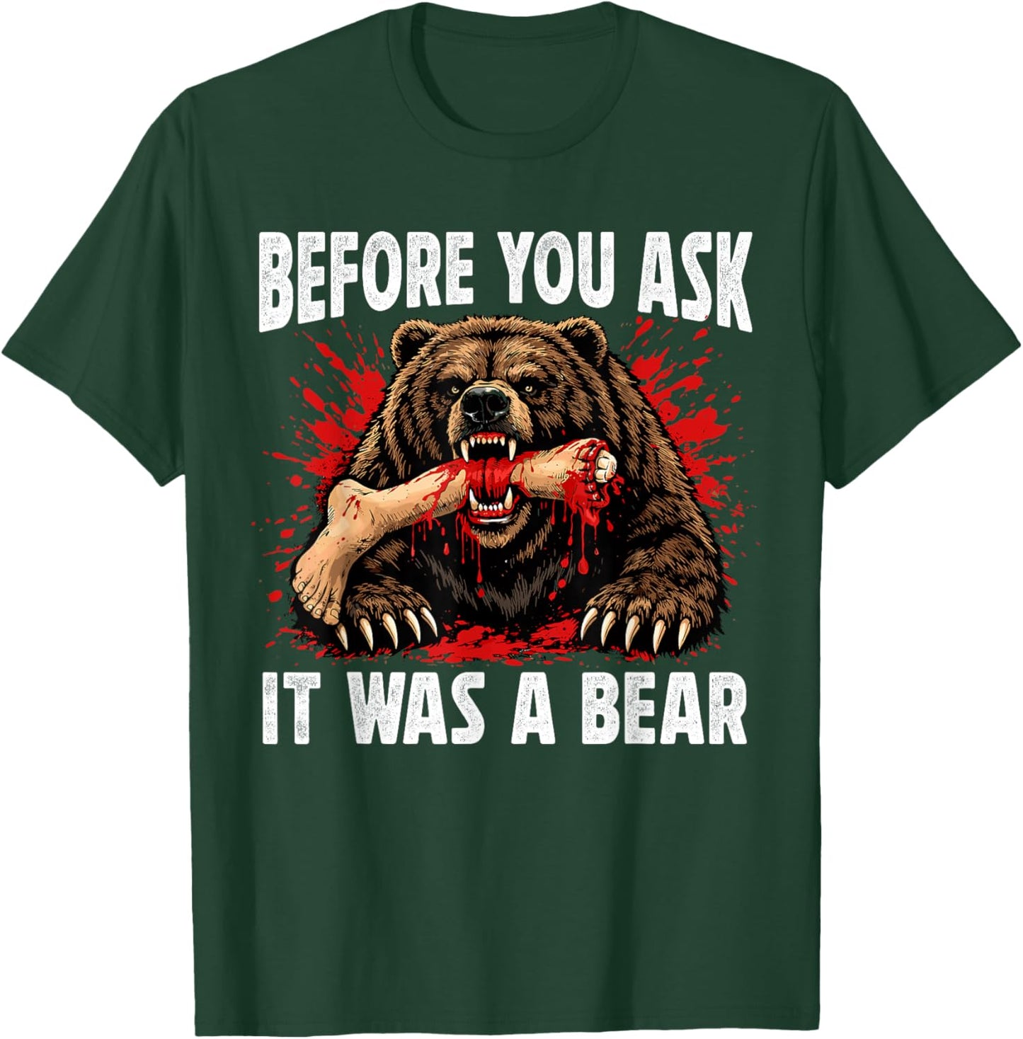 Leg Amputee Funny Shirts Before You Ask It was A Bear T-Shirt - T-Shirt | Forest