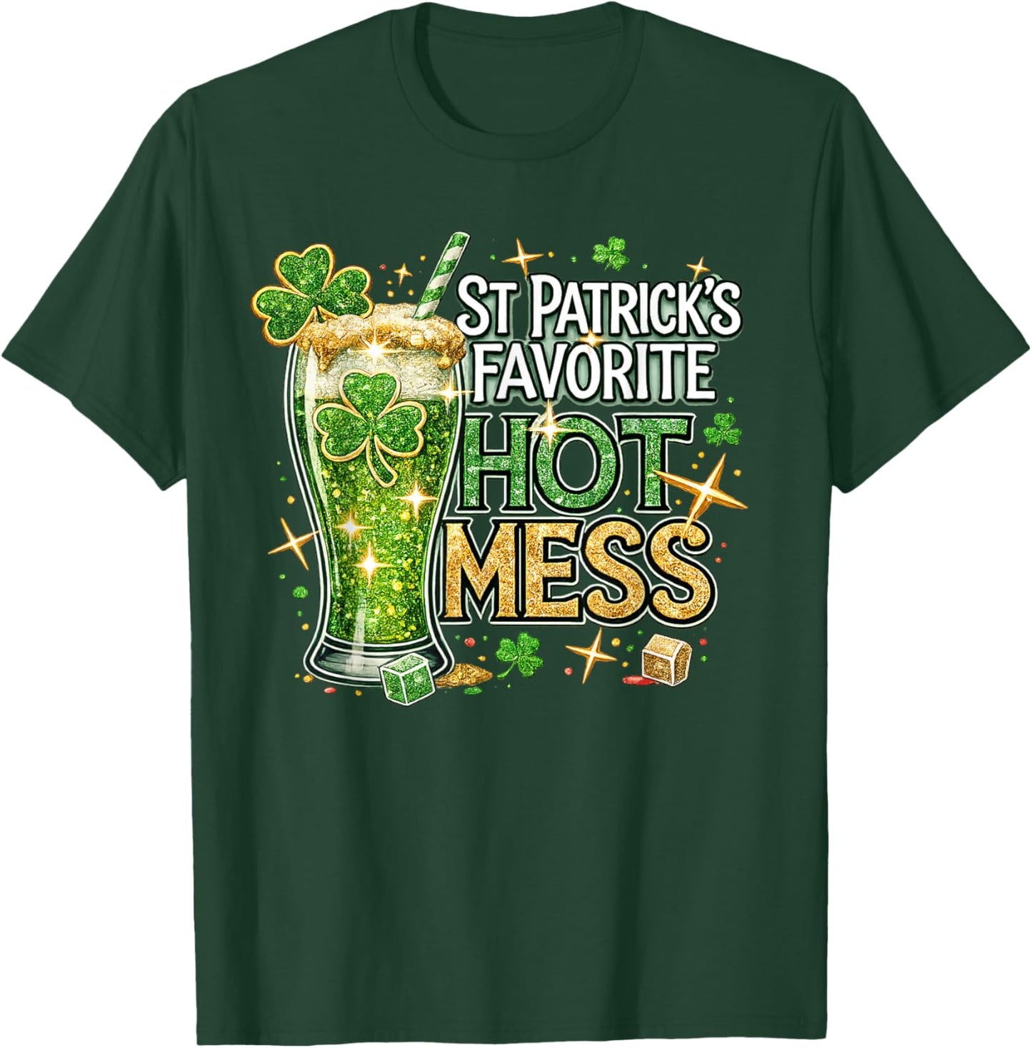 St Patrick’s Favorite Hot Mess Green Beer Drinking Day T-Shirt - T-Shirt | Forest
