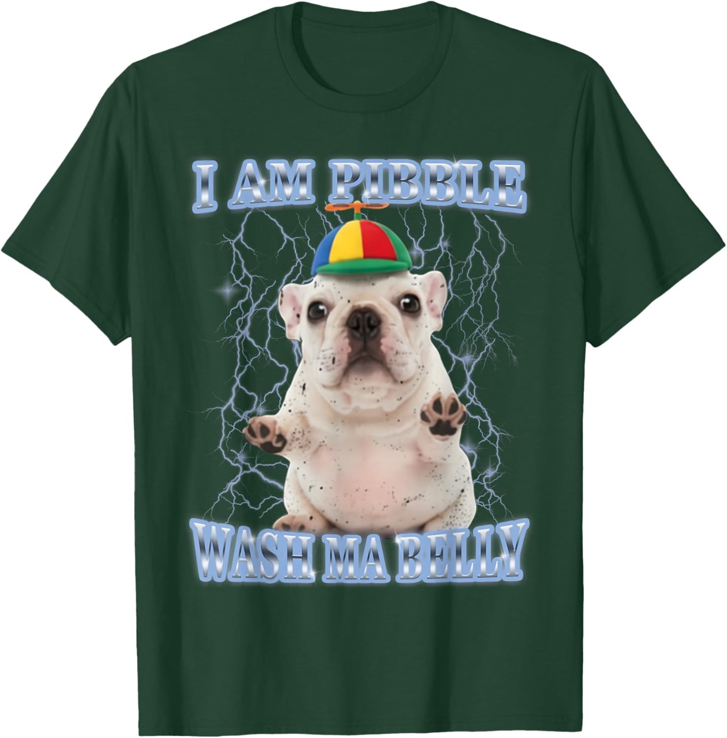I am Pibble Dog Puppy Wash Clean My Belly Funny Meme T-Shirt - T-Shirt | Forest