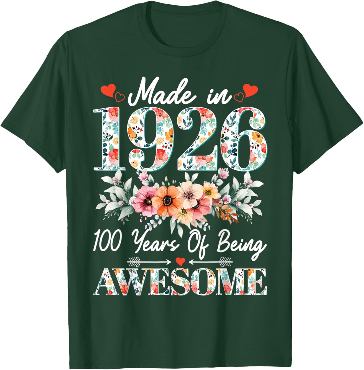 Retro Made in 1926 100 Years of Being Awesome Floral Gifts T-Shirt - T-Shirt | Forest