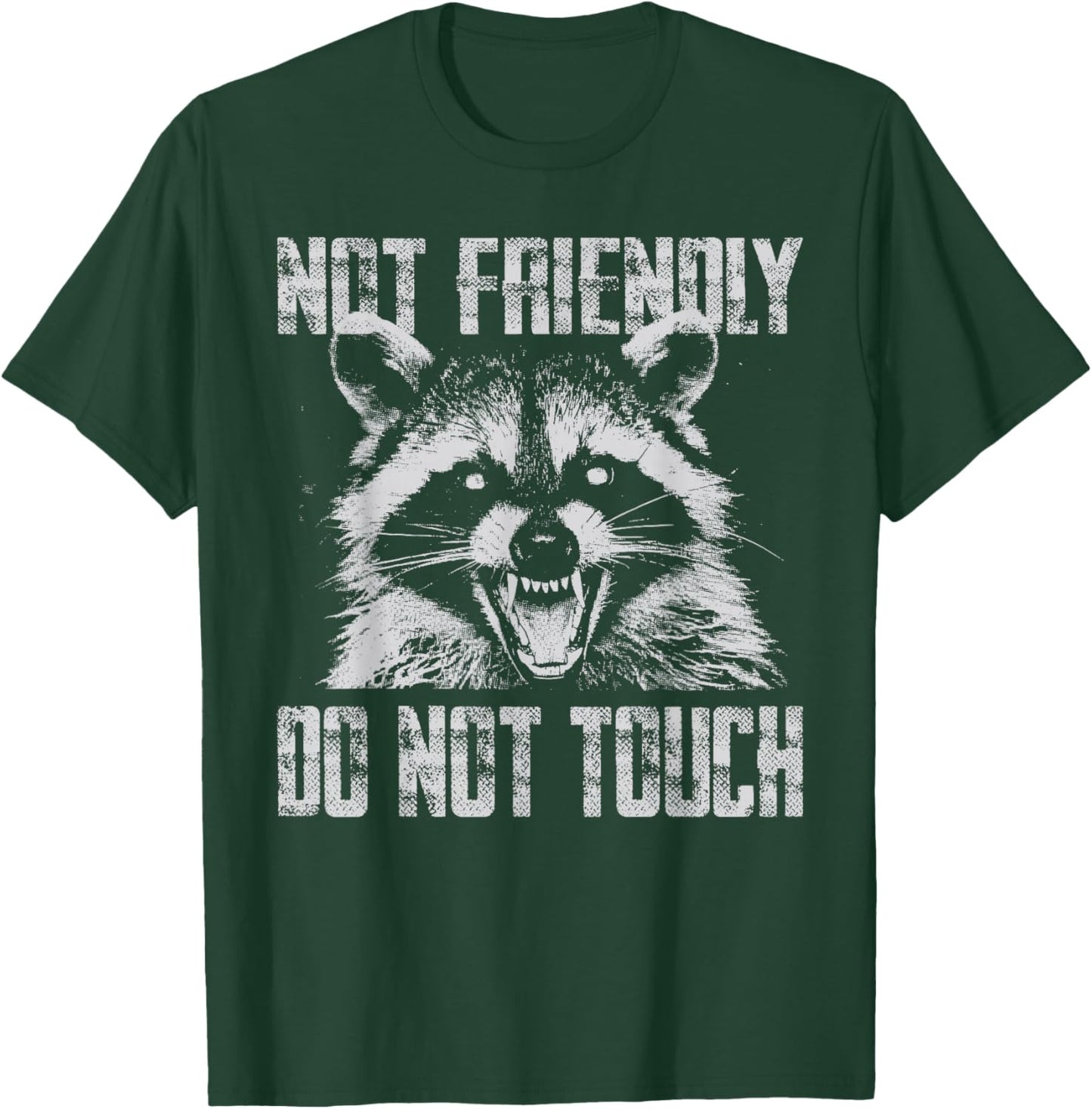 Not Friendly Do Not Touch Funny Raccoon T-Shirt - T-Shirt | Forest