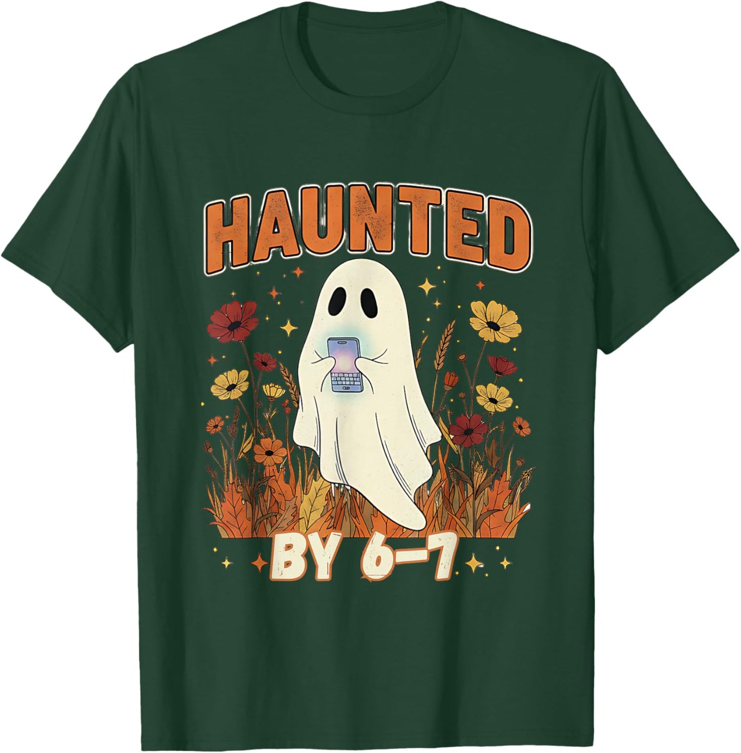 Haunted by 6 7 Ghost Floral 67 Meme Halloween Six Seven T-Shirt - T-Shirt | Forest