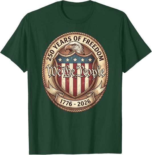 We The People Eagle Flag 250 Years 1776-2026 250th Birthday T-Shirt - T-Shirt | Forest