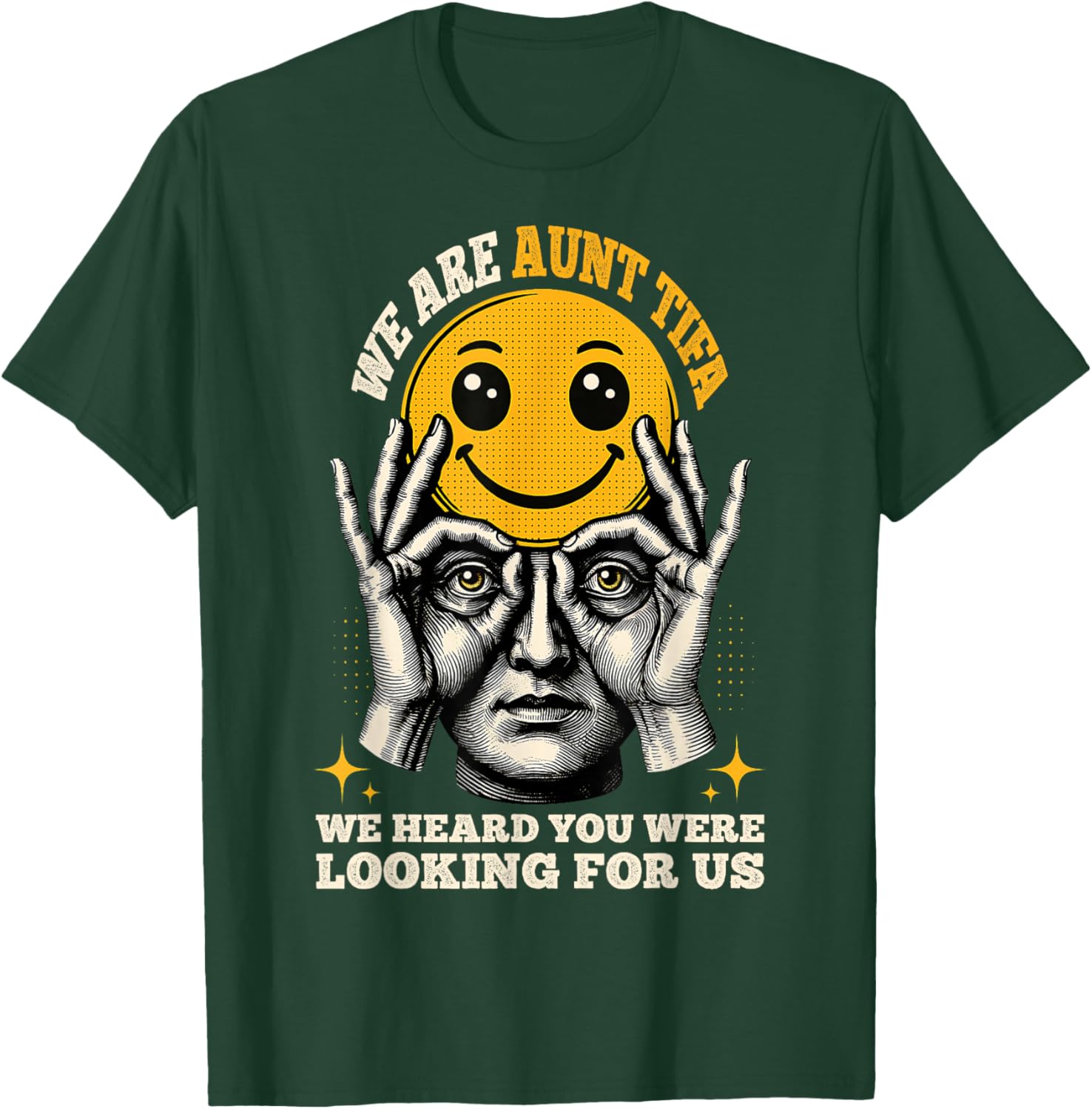 We are Aunt Tifa We Heard You were Looking for Us Tifa Meme T-Shirt - T-Shirt | Forest