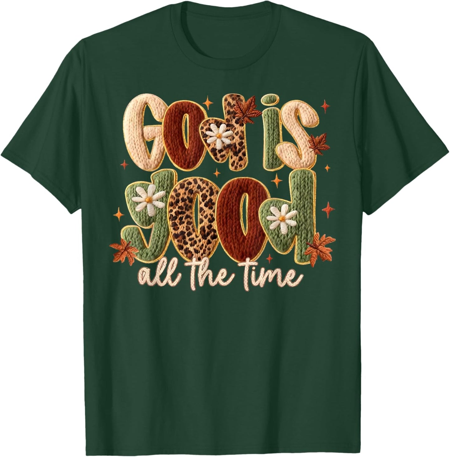 Leopard God is Good All The Time Thanksgiving Thankful Fall T-Shirt - T-Shirt | Forest