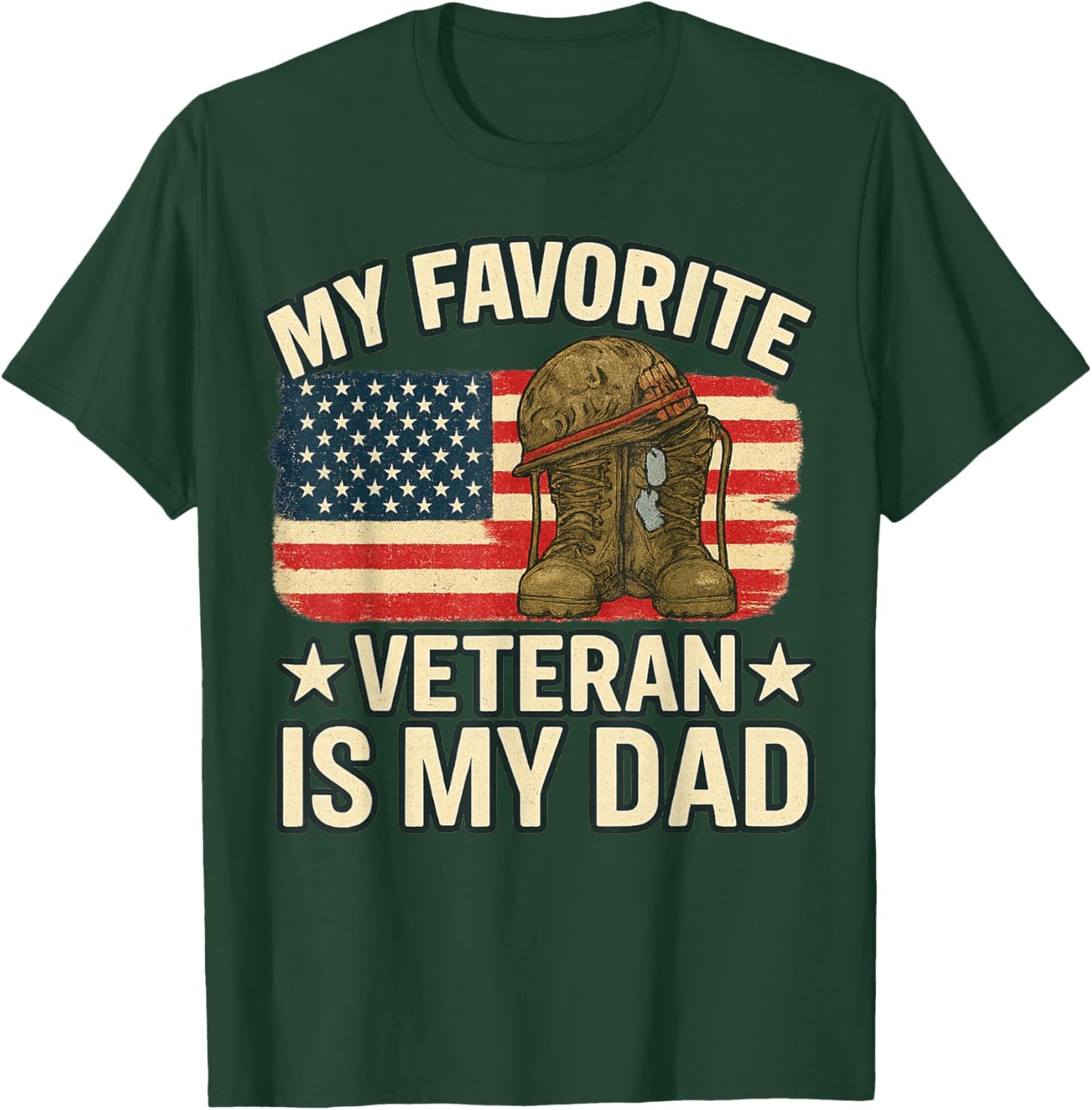 Veterans Day My Favorite Veteran is My Dad Proud Military T-Shirt - T-Shirt | Forest