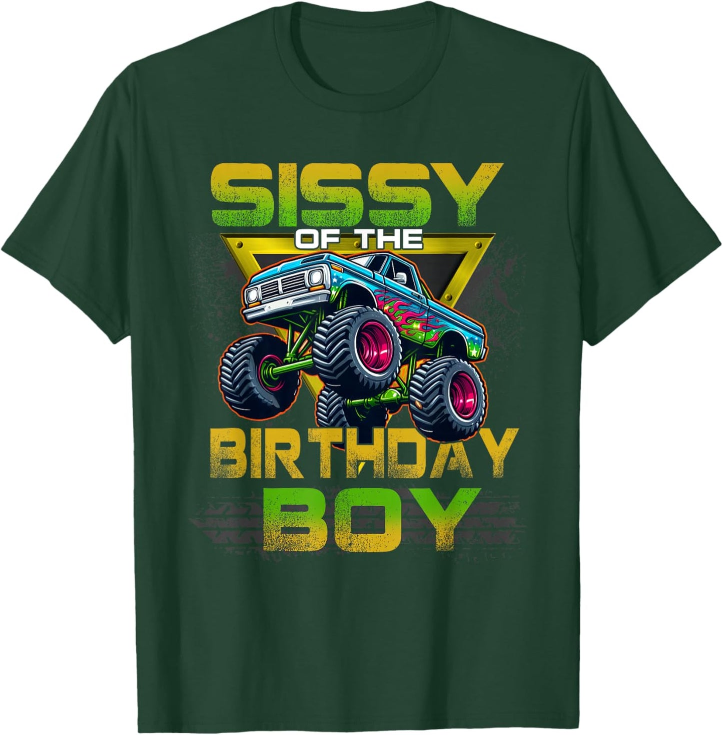 Sissy of The Birthday Boy Monster Truck Birthday Family T-Shirt - T-Shirt | Forest
