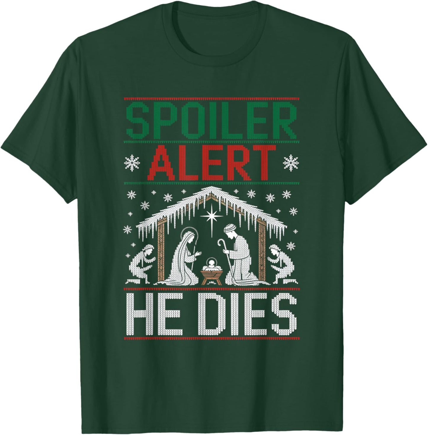 Spoiler Alert He Dies Ugly Sweater T-Shirt - T-Shirt | Forest