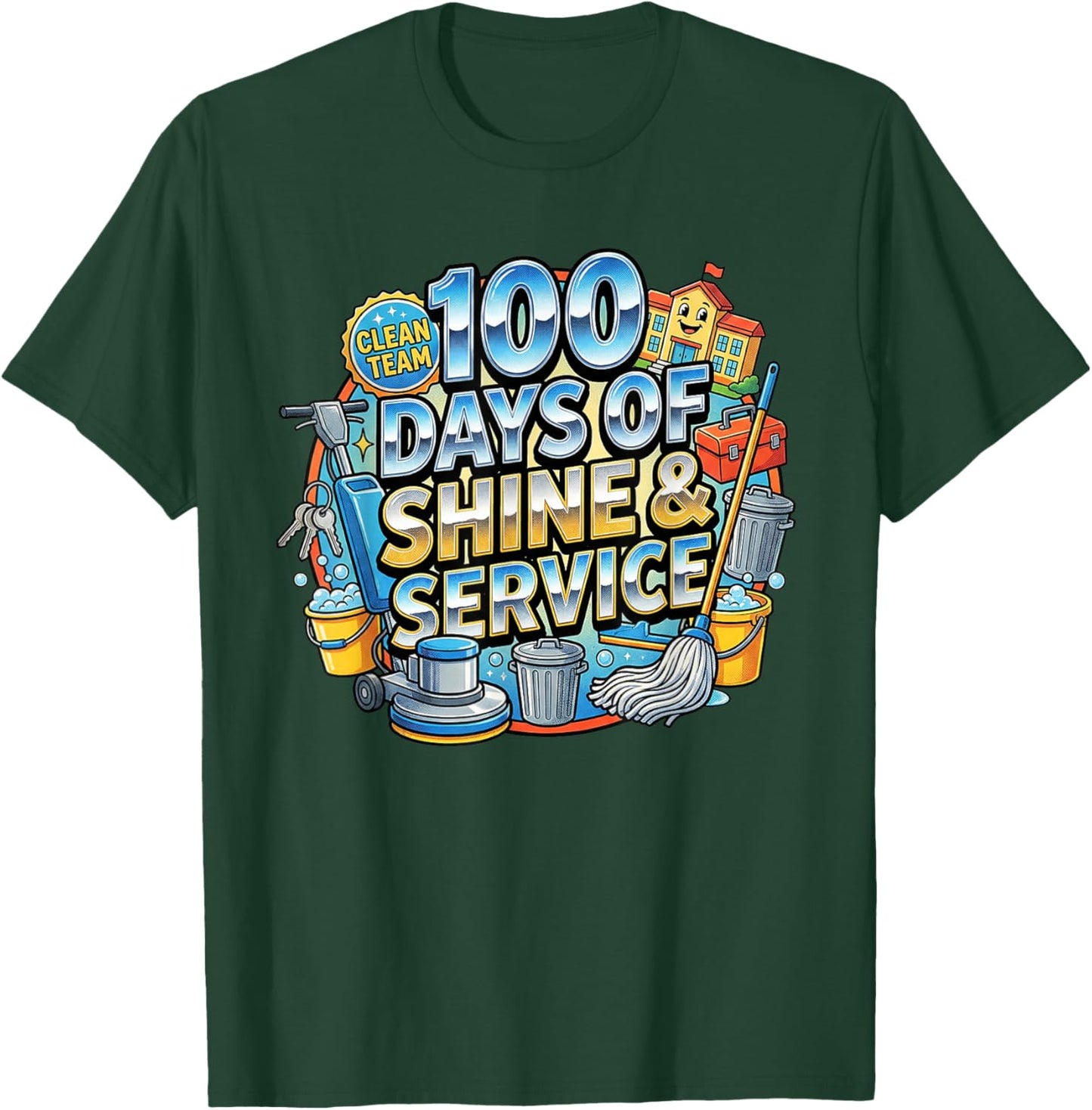 100 Days of Shine & Service School Custodian Janitor T-Shirt - T-Shirt | Forest