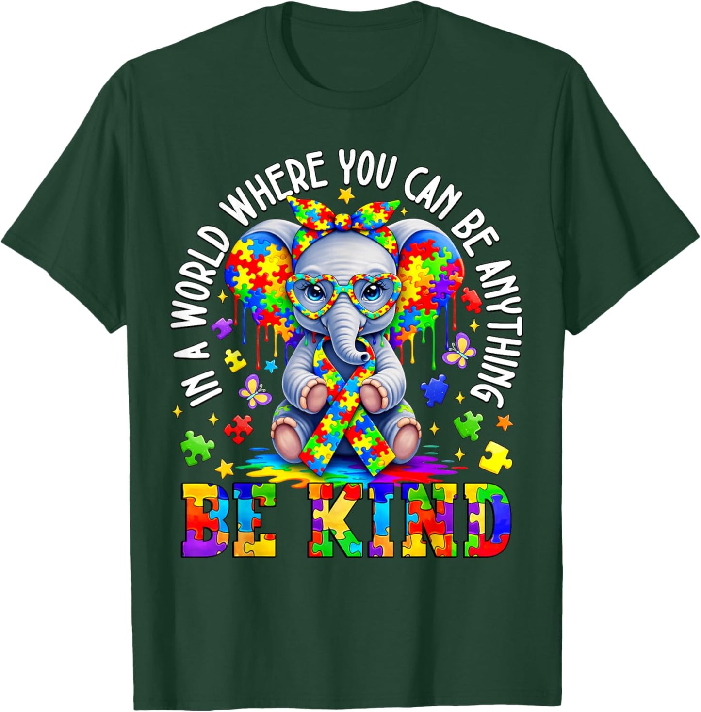 Autism Elephant in A World Where You Can Be Anything Be Kind T-Shirt - T-Shirt | Forest