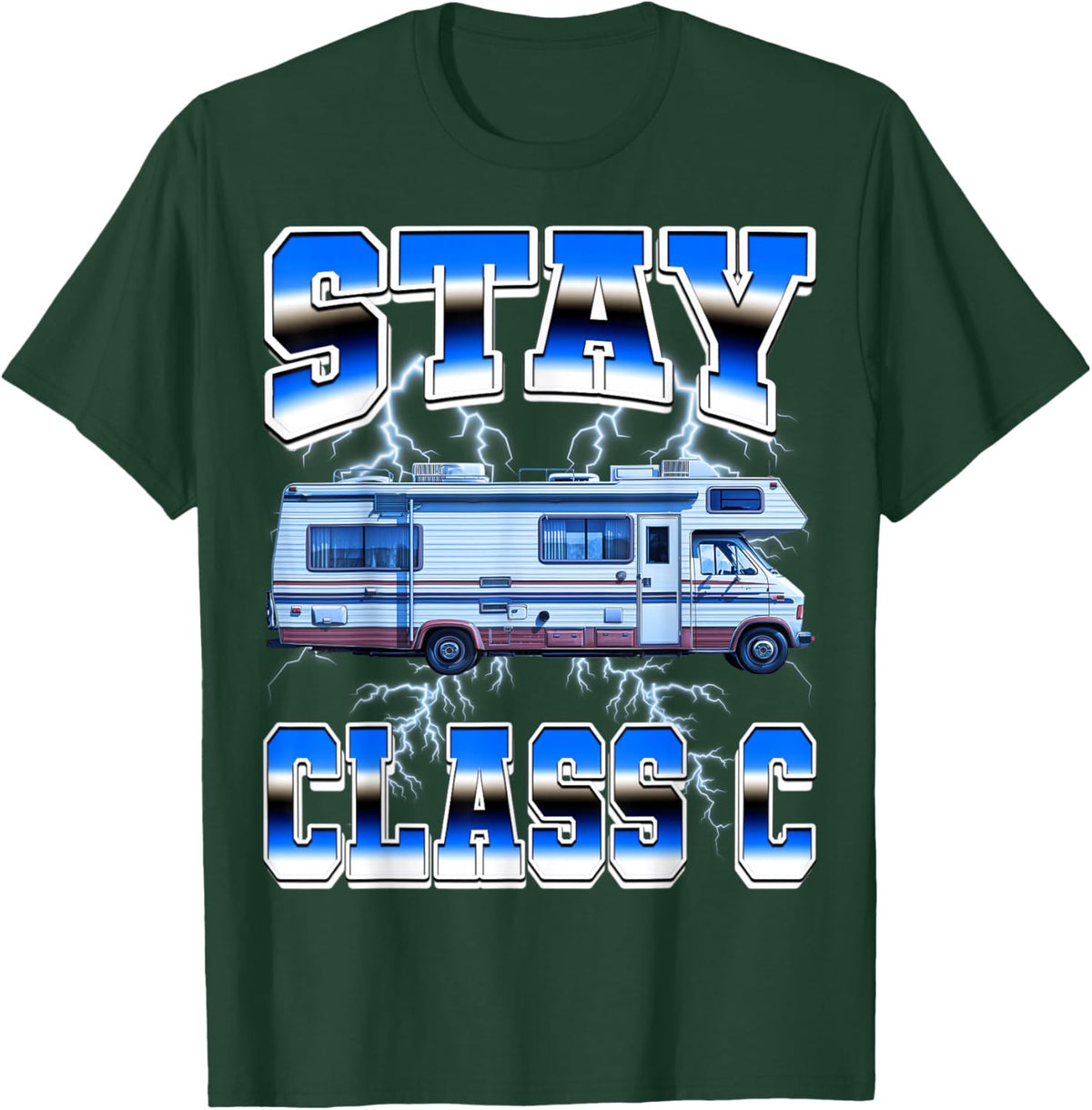 Stay Class C Rv Camping Camper Travel Vacation Motorhome T-Shirt - T-Shirt | Forest