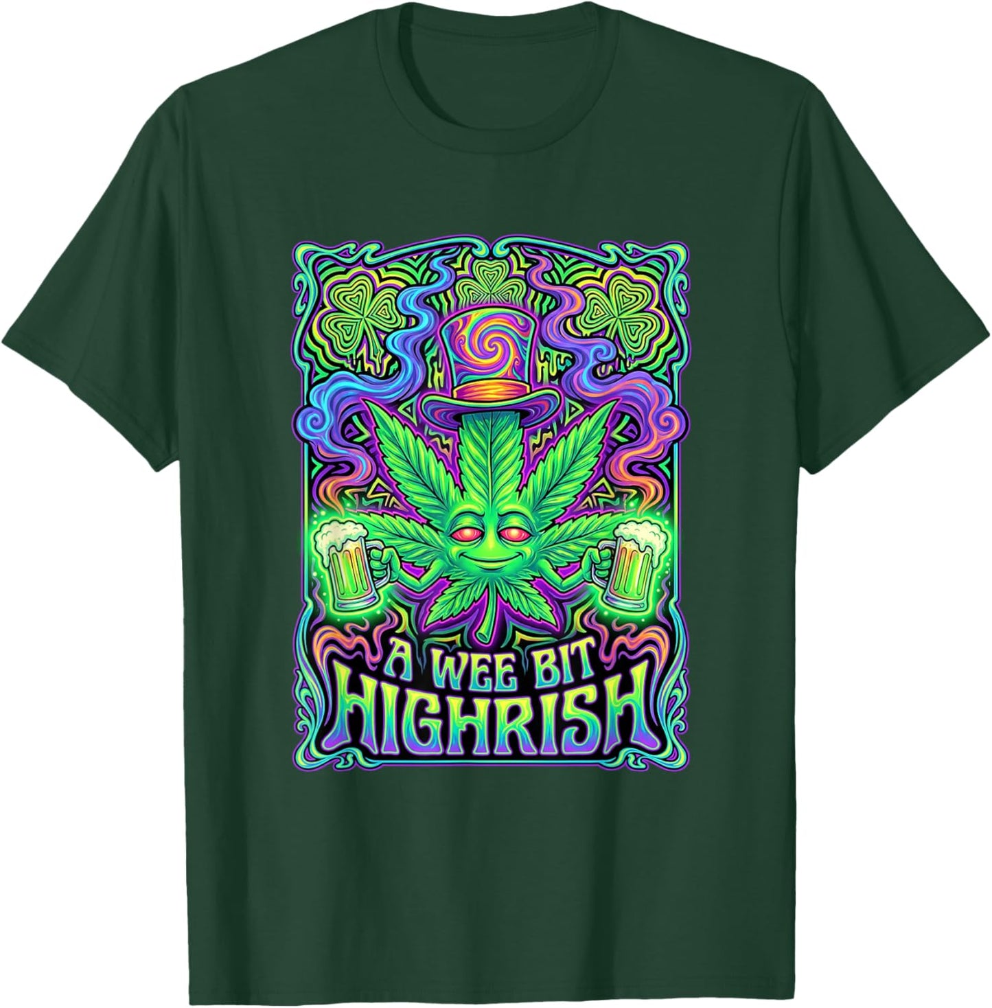A Wee Bit Highrish Funny Weed Marijuana St Patrick's Day T-Shirt - T-Shirt | Forest