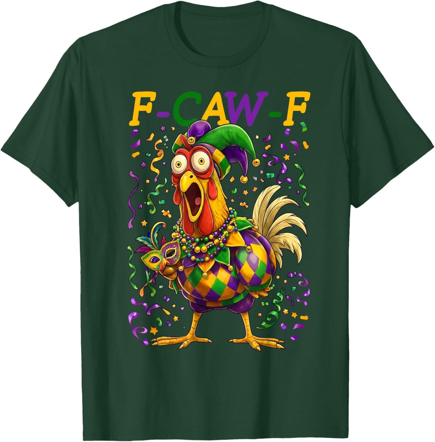 Mardi Gras F-Caw-F Funny Chicken Rooster Men Women Kids T-Shirt - T-Shirt | Forest