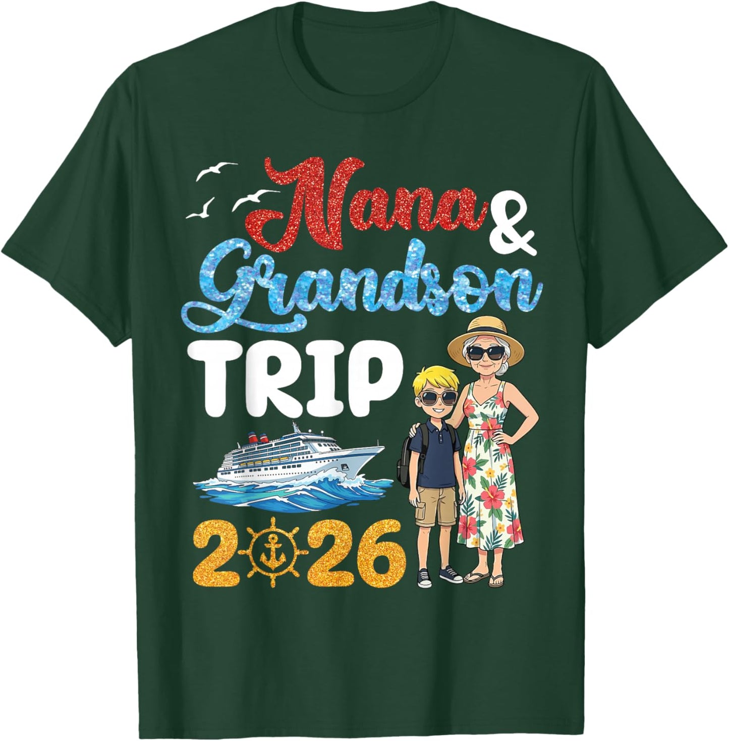 Nana Grandson Trip 2026 Matching Family Cruise Ship Sailing T-Shirt - T-Shirt | Forest