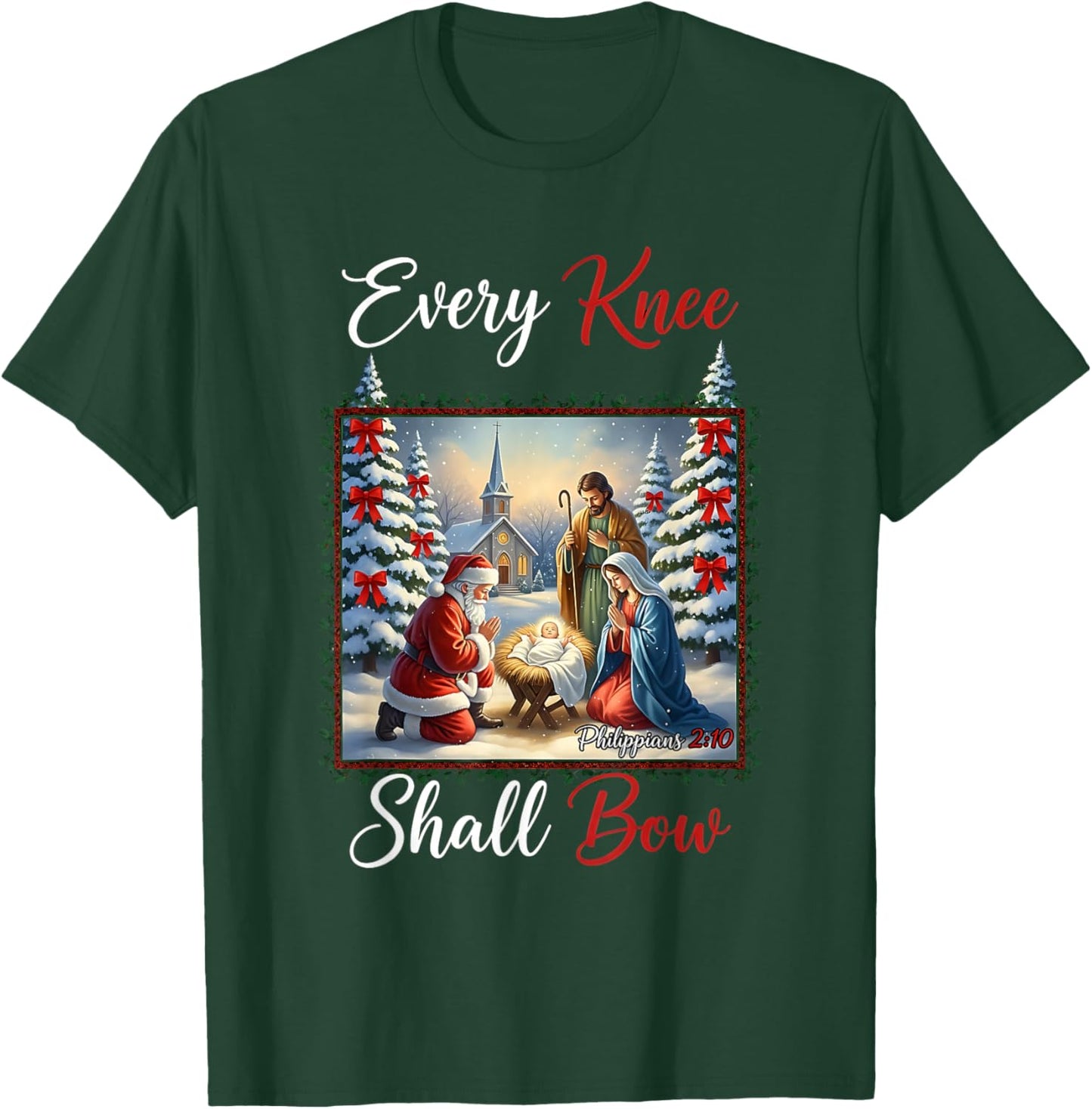 Every Knee Shall Bow Santa Christmas Nativity Scene Xmas T-Shirt - T-Shirt | Forest