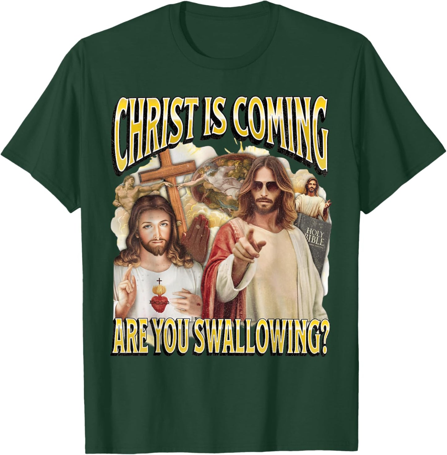 Christ is Coming are You Jesus Christ Joke Meme Swallowing T-Shirt - T-Shirt | Forest