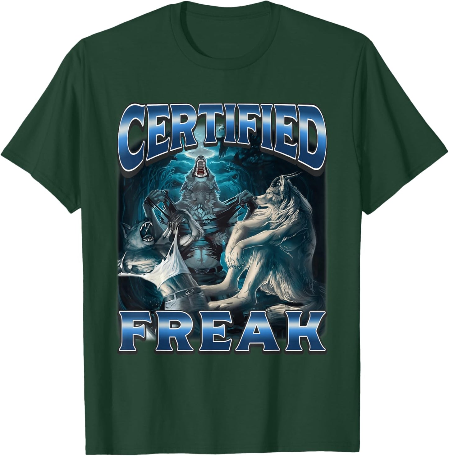 Certified Freak Funny Alpha Wolf Meme Unhinged Brainrot T-Shirt - T-Shirt | Forest