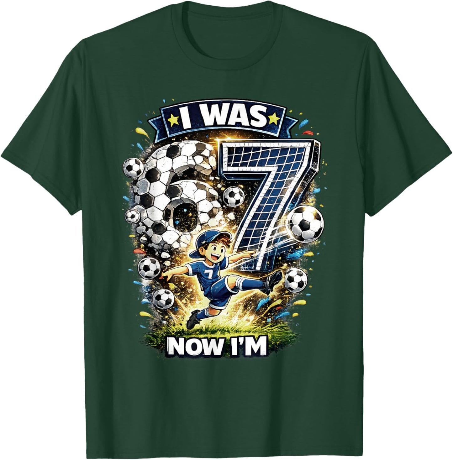 I was 6 Now I'm 7 Six Seven Soccer 67 Funny Birthday Boys T-Shirt - T-Shirt | Forest