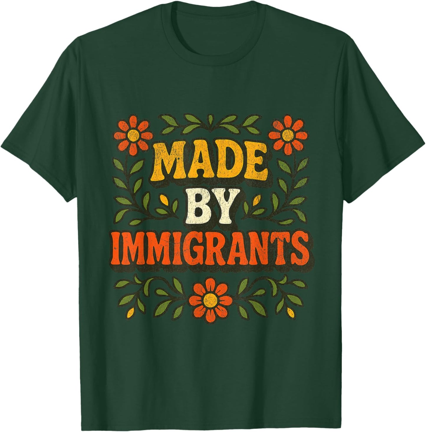 Made by Immigrants T-Shirt - T-Shirt | Forest