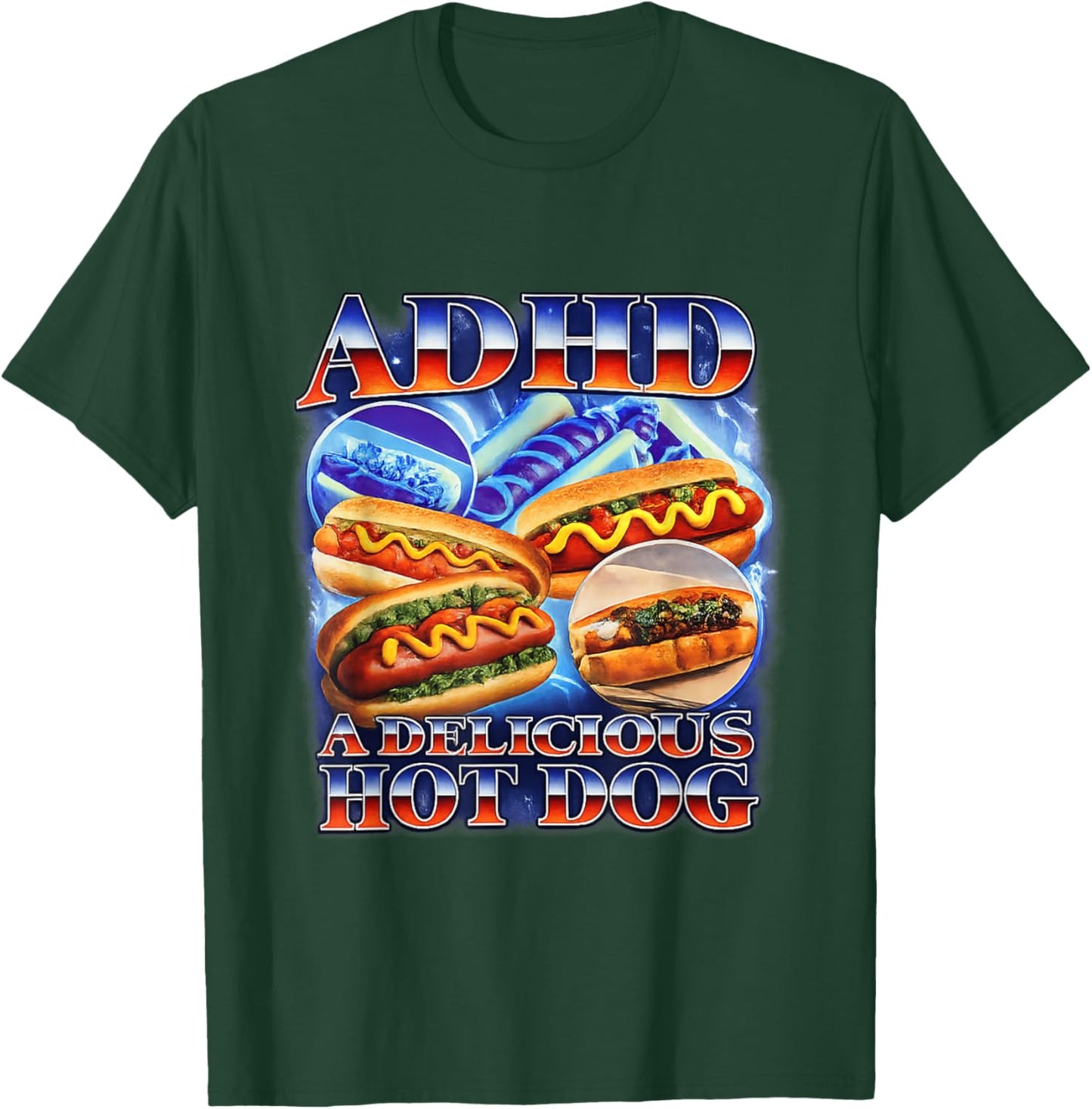 ADHD A Delicious Hot Dog Funny Gen Z Meme Raunchy Cringe Gag T-Shirt - T-Shirt | Forest