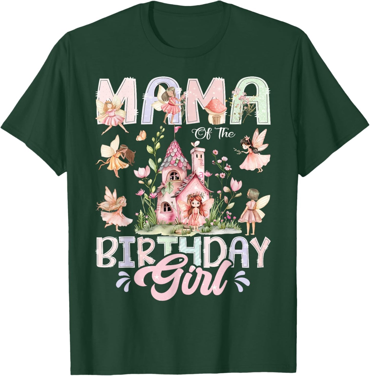 Mama of The Birthday Girl Fairy Magical Family Matching T-Shirt - T-Shirt | Forest