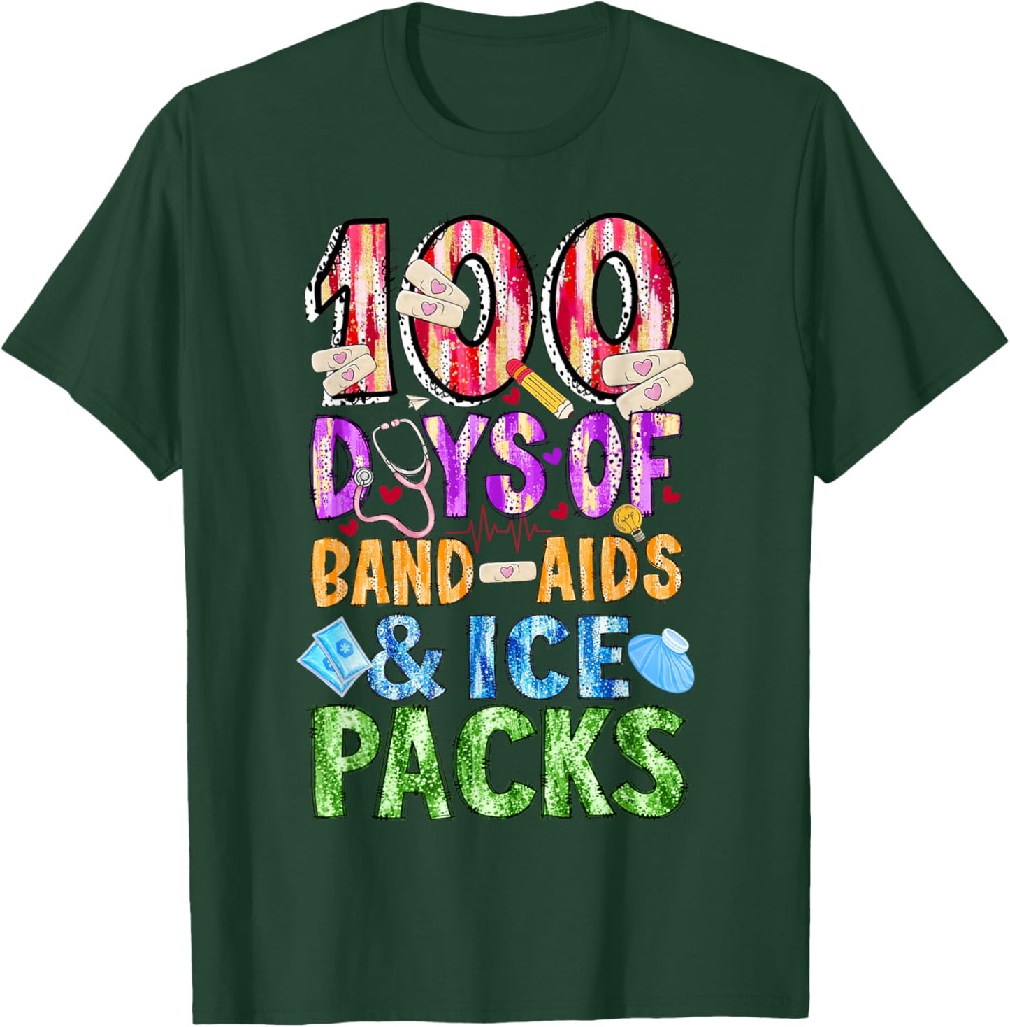 School Nurse 100 Days Band Aids Ice Packs 100 Days of School T-Shirt - T-Shirt | Forest