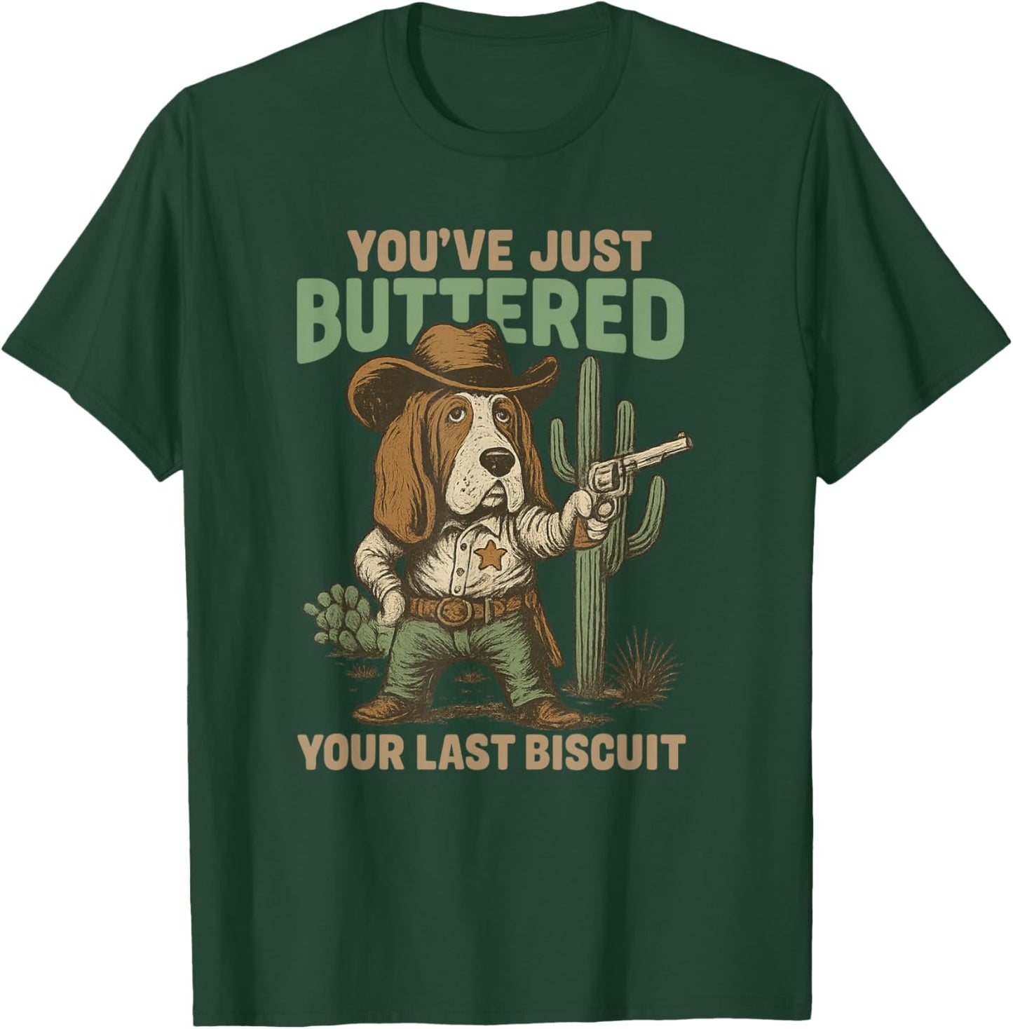 You've Just Buttered Your Last Biscuit Cowboy Basset Hound T-Shirt - T-Shirt | Forest