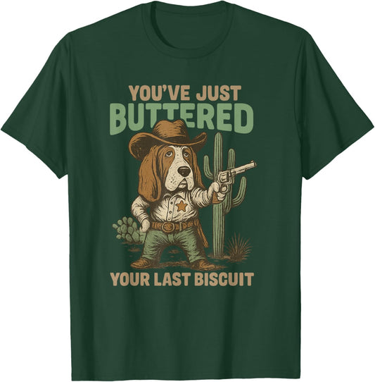 You've Just Buttered Your Last Biscuit Cowboy Basset Hound T-Shirt - T-Shirt | Forest