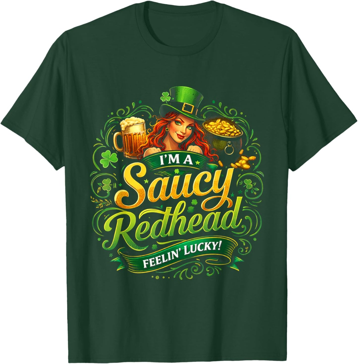 Funny St. Patrick's Day on The Redhead I'm The Redhead Quote T-Shirt - T-Shirt | Forest
