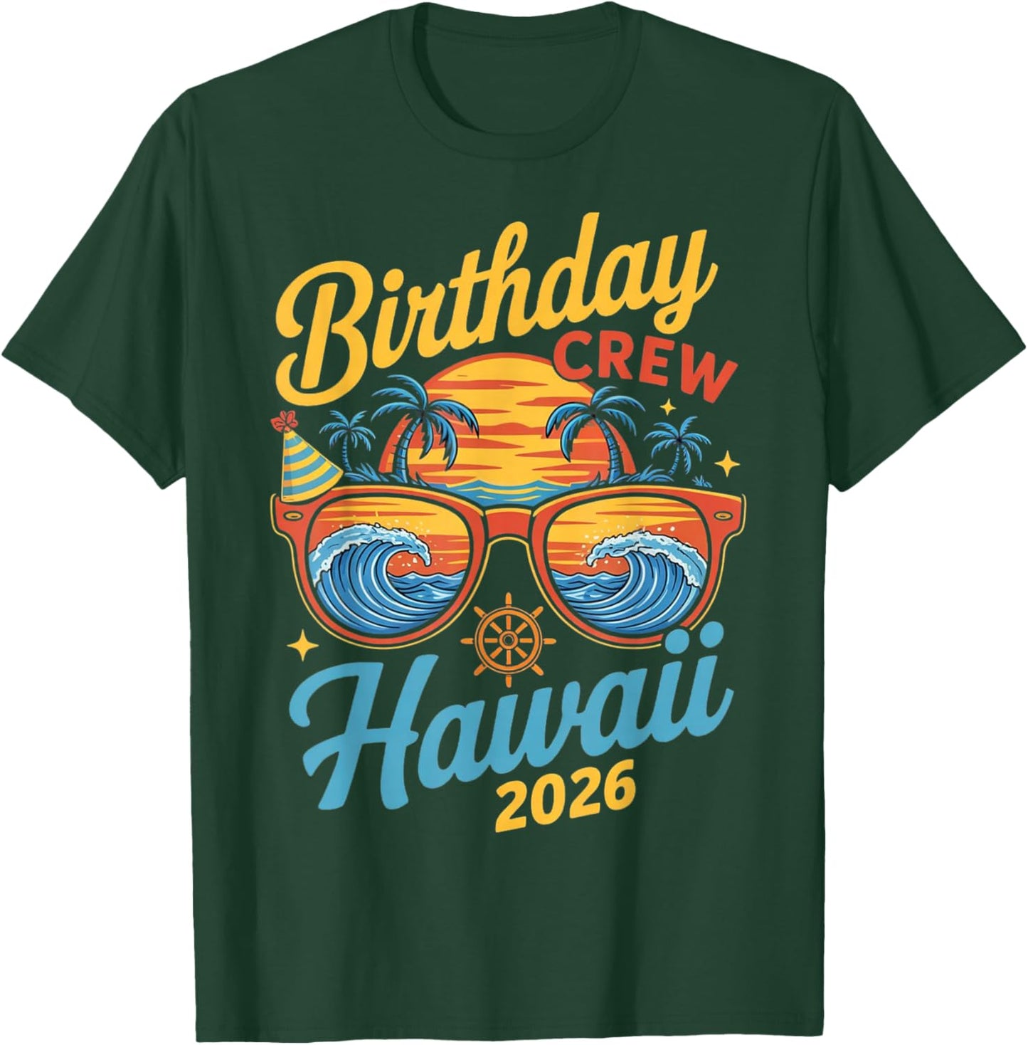 Birthday Crew Hawaii 2026 Matching Family Vacation Trip T-Shirt - T-Shirt | Forest