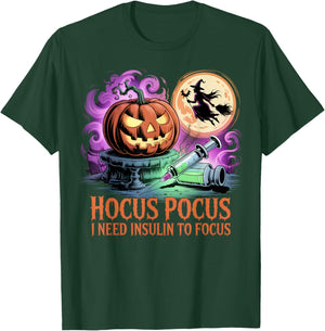Funny Halloween Diabetic Hocus Pocus I Need Insulin to Focus T-Shirt - T-Shirt | Forest