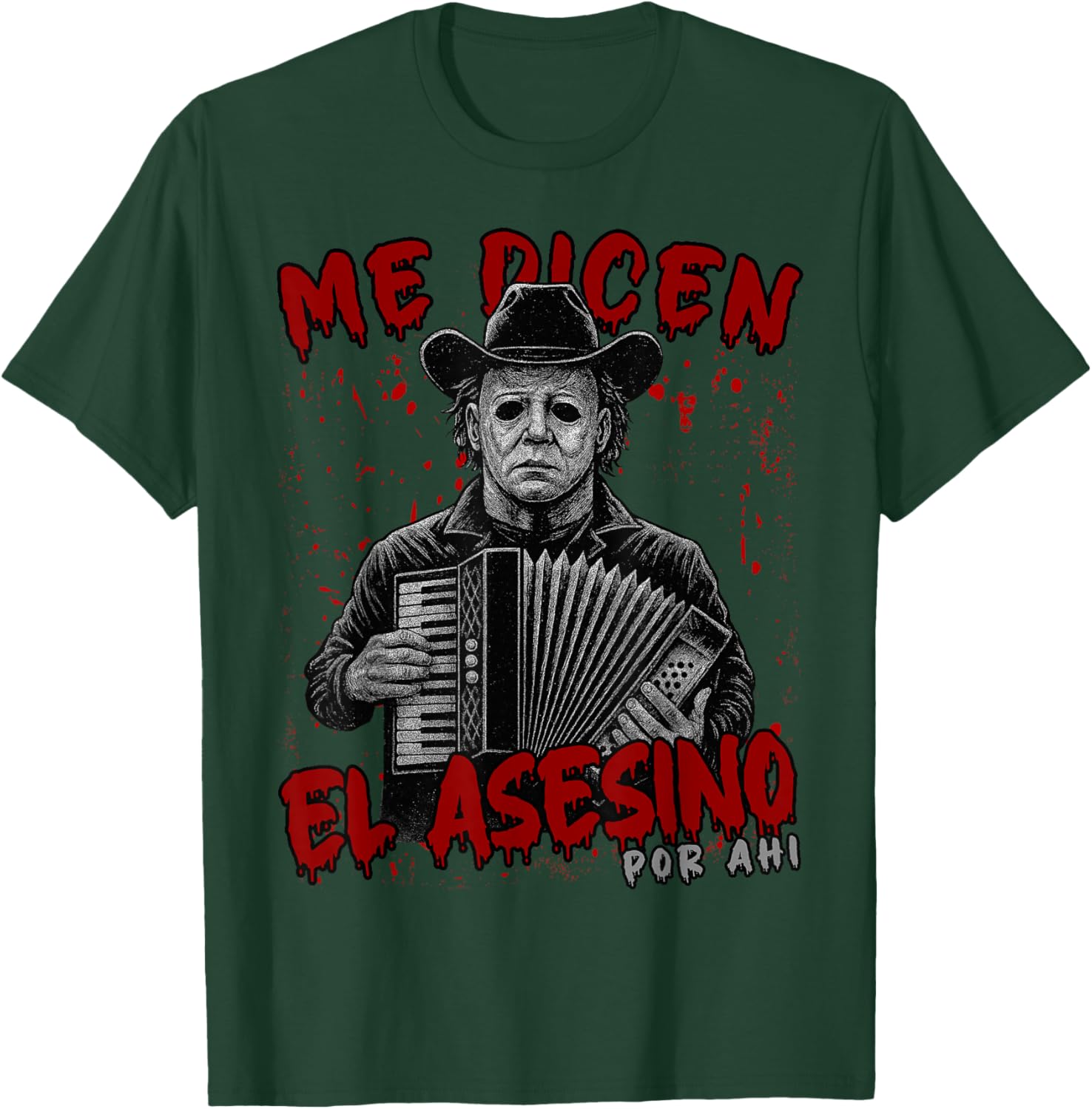 Me dicen el asesino por ahi Funny Mexican Halloween T-Shirt - T-Shirt | Forest