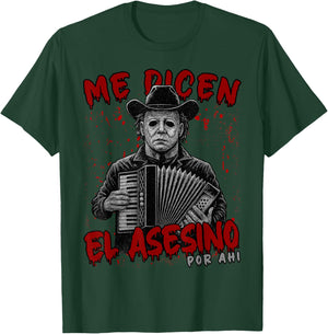 Me dicen el asesino por ahi Funny Mexican Halloween T-Shirt - T-Shirt | Forest