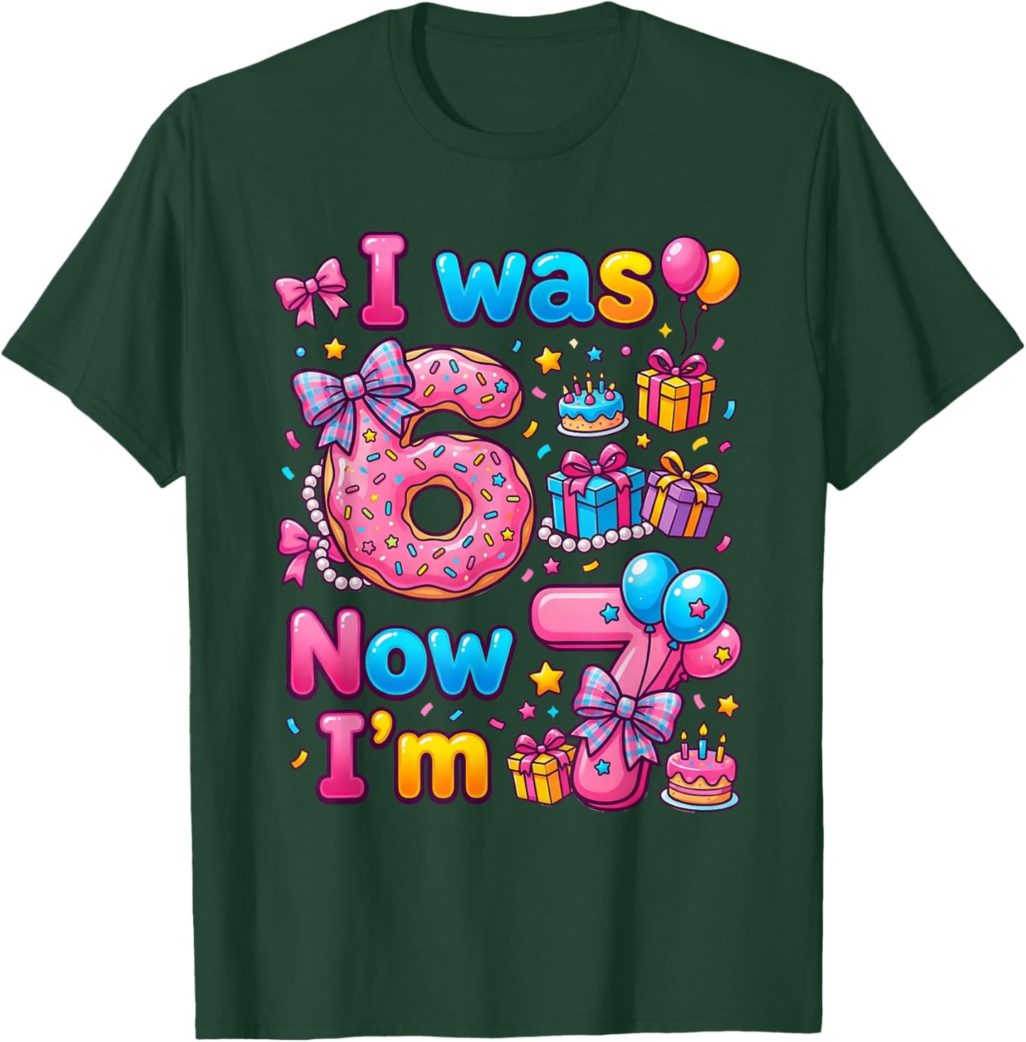 7th Birthday Girl I was 6 Now I'm 7 Year Old Donut Girls T-Shirt - T-Shirt | Forest
