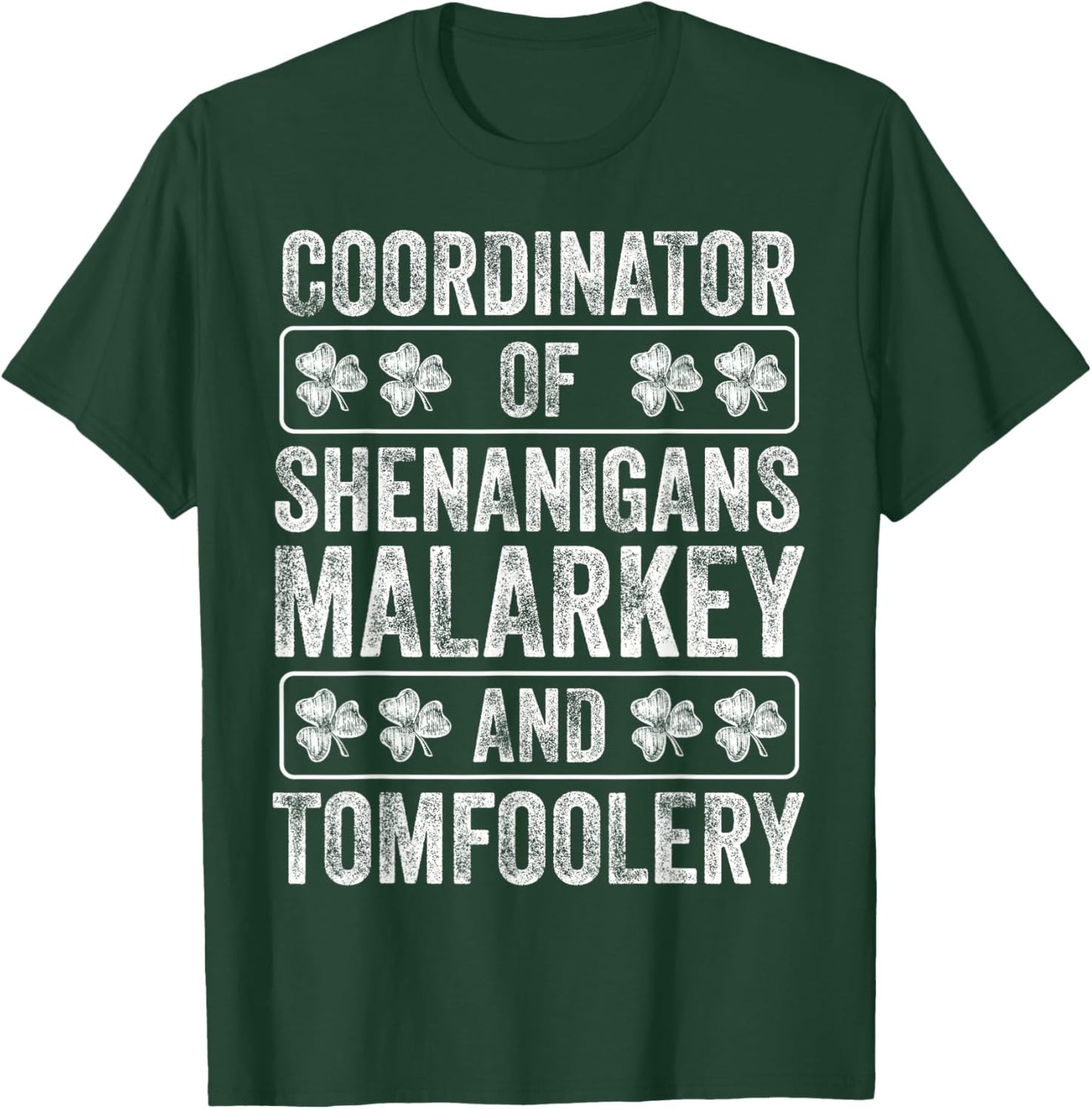 Shenanigans Coordinator of Shenanigans Malarkey & Tomfoolery T-Shirt - T-Shirt | Forest