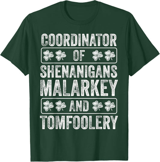 Shenanigans Coordinator of Shenanigans Malarkey & Tomfoolery T-Shirt - T-Shirt | Forest
